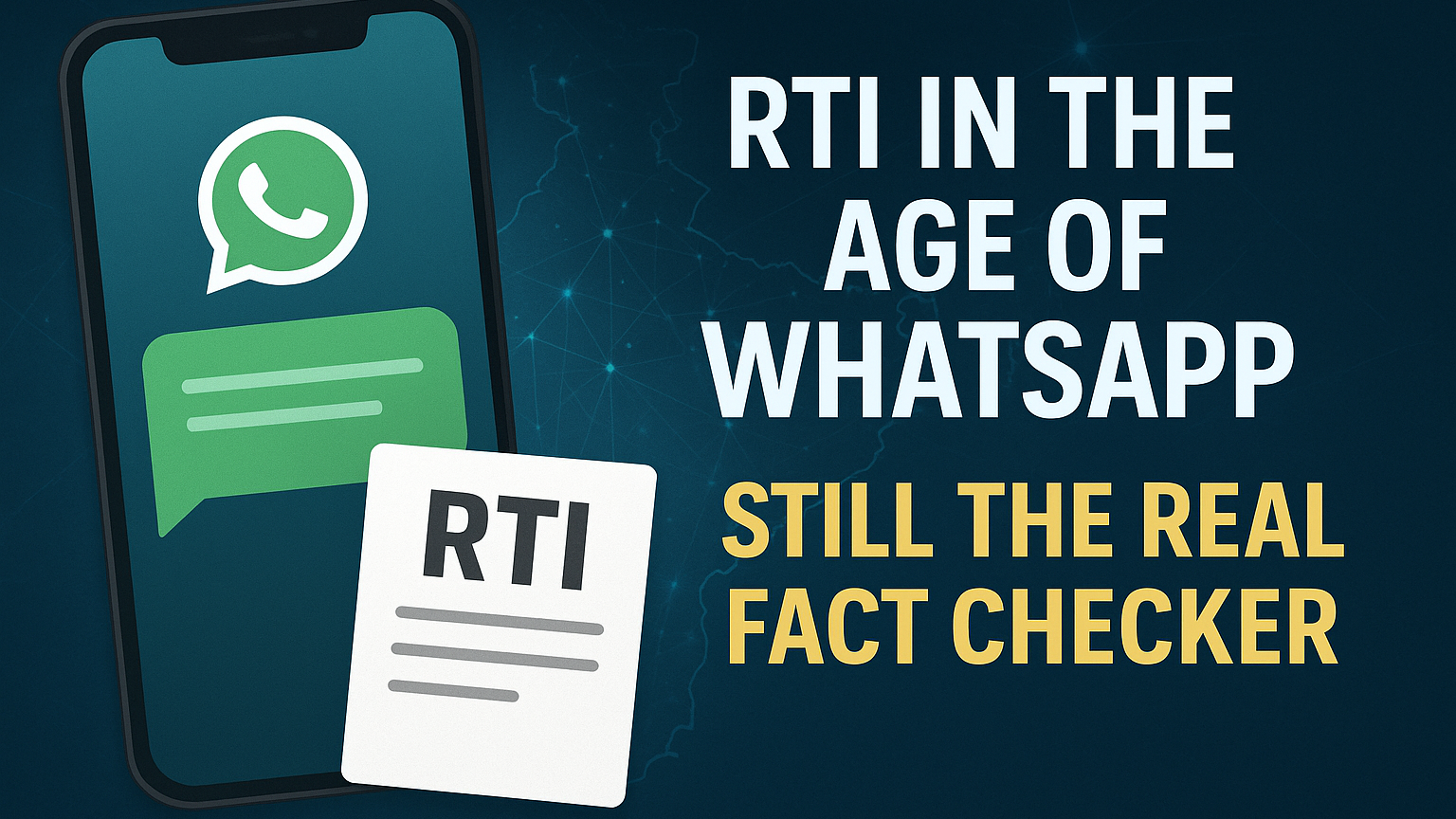 RTI in the Age of WhatsApp & Digital India — Is It Still Relevant?